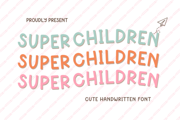 Super Children Font: A Handwritten Typeface for Editorial Warmth