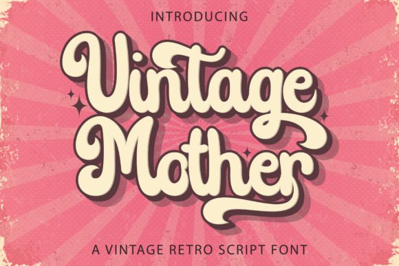 Vintage Mother Font: A Designer’s Retro Branding Test